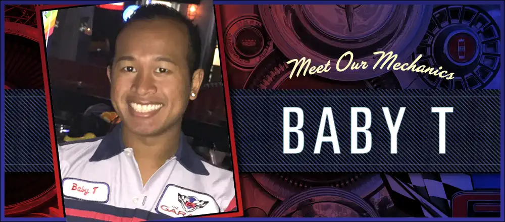 Meet Our Mechanics: Baby T