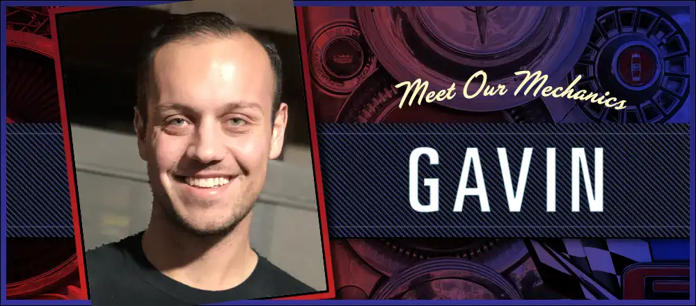 Meet Our Mechanics: Gavin