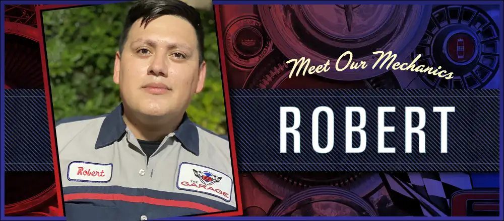 Meet Our Mechanics: Robert